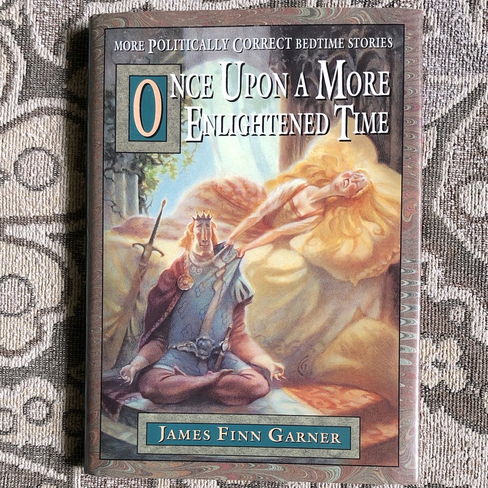4/$20 Once Upon a More Enlightened Time Politically Correct Bedtime Story Book